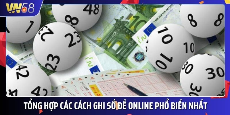 Người chơi có nhiều lựa chọn khi thực hiện phương pháp ghi số đề